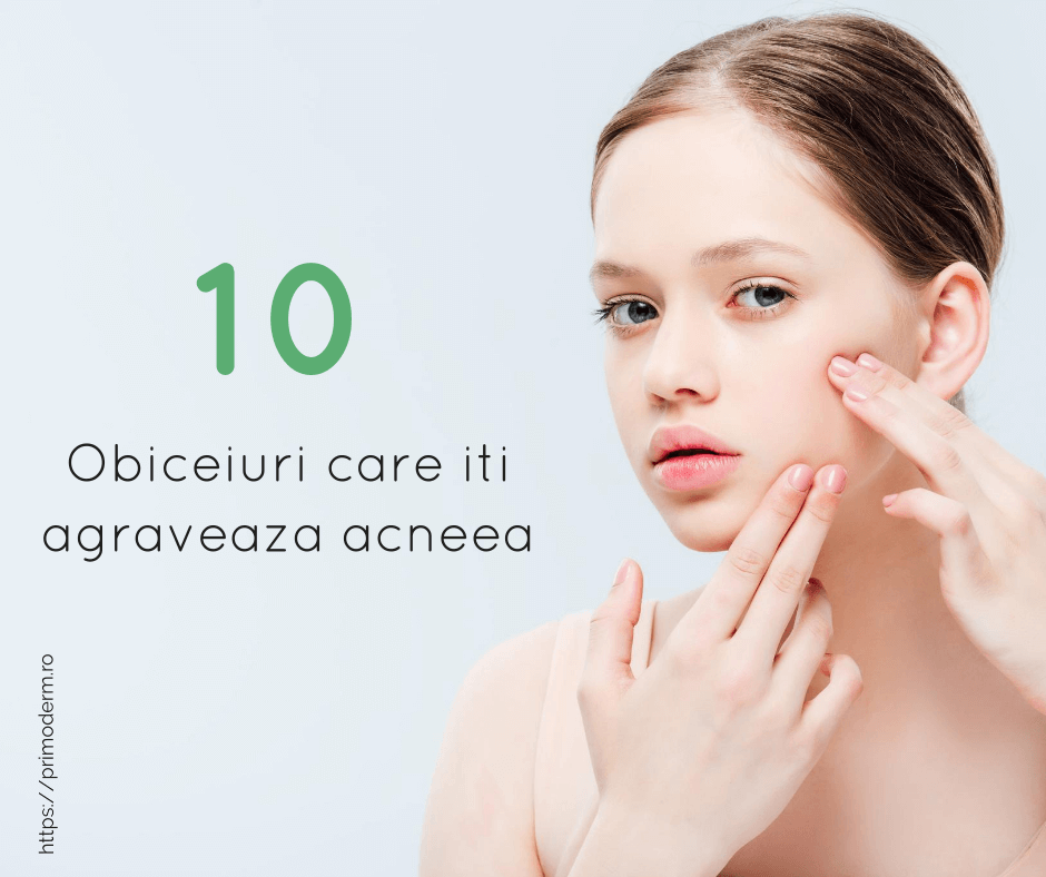 10 obiceiuri care agraveaza acneea